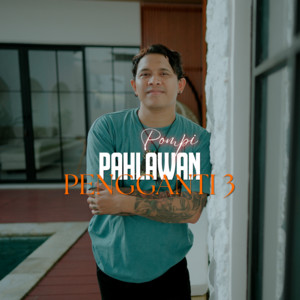 Pahlawan Pengganti 3 by Pompi
