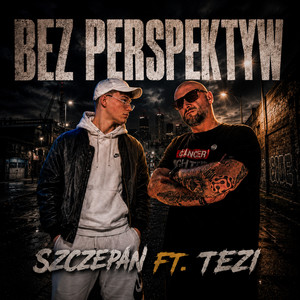 Bez Perspektyw by SzczepAn, Tezi