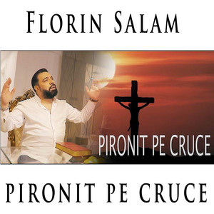 Florin Salam - Pironit Pe Cruce