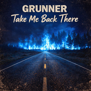 Take Me Back There by Grunner