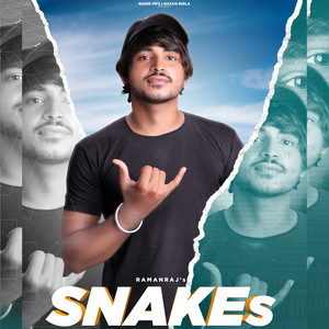 Snakes by Raman Raj, Hunter Birla