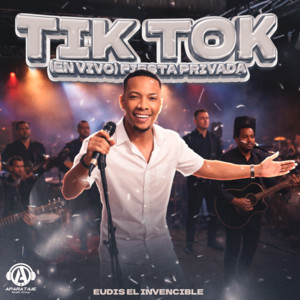 Eudis El Invencible - Tik Tok Fiesta Privada (En Vivo)