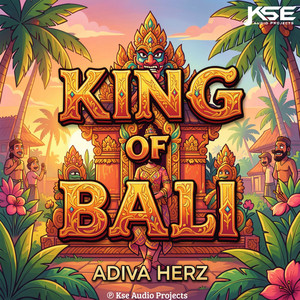 KING OF BALI by ADIVA HERZ