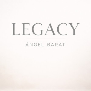 Legacy by Ángel Barat
