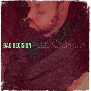 Bad Decision by Rell Robinson