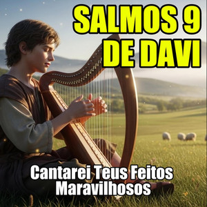 Salmos 9 - Cantarei Teus Feitos Maravilhosos by Louvor da Alma Original