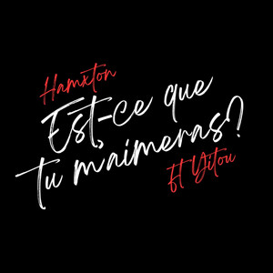 EST-CE QUE TU M'AIMERAS ? by Hamxton, Yitou