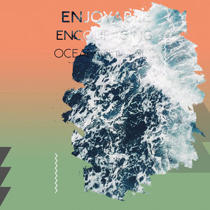 zZz Enjoyable Encouraging Ocean Melodies zZz album