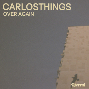 Over Again by Carlosthings