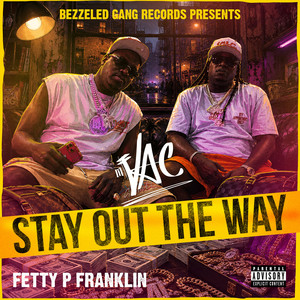 Stay out the Way by Lil Vac, Fetty P Franklin