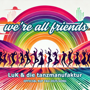We're All Friends - OFFICIAL RLP TAG 2025 SONG