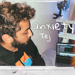 anxiety by Tej