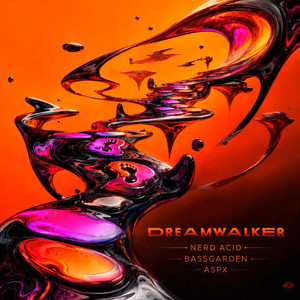 Dream Walker by Nerd Acid, BassGarden, Aspx, 360 Music