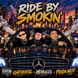Ride By Smokin' by Prada West, Konfidential, Merkules