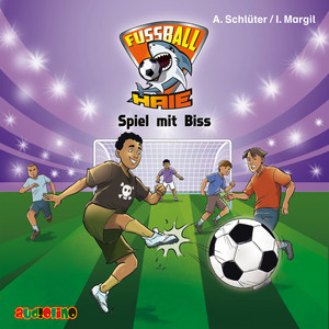 Spiel mit Biss (Fußball-Haie 5)