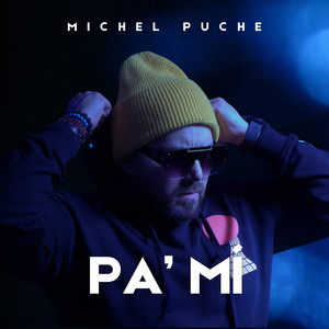 Pa' Mí by Michel Puche
