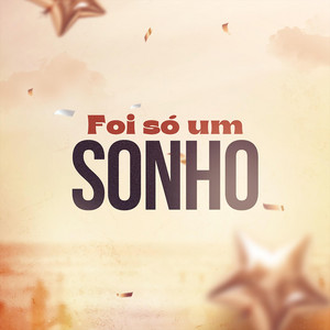 Foi Só Um Sonho by Baú do paredão