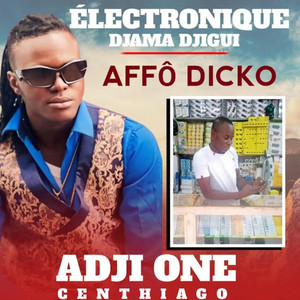 Adji One Centhiago - AFFÔ DICKO DJAMA DJIGUI ÉLECTRONIQUE