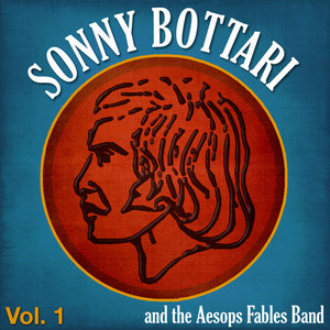 Sonny Bottari & The Aesops Fables Band - Vol. 1