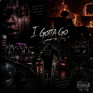 I Gotta Go by Suicidalclout, MVP Mecka