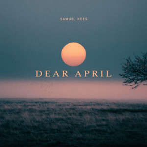 Dear April by Samuel Kees