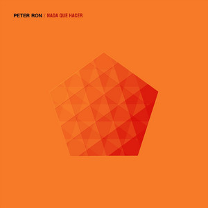 Nada Que Hacer by Peter Ron, Eugenio Marín