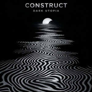 Dark Utopia — Construct (2026)