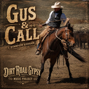 Gus & Call (Stampede) by Dirt Road Gypsy
