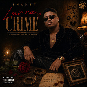 Luv Na Crime by Snamzy, The Official Close