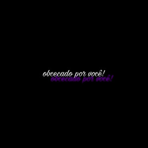 Jovem Tw - Obcecado por Você!