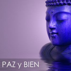 Paz y Bien - Música Budista para Relajar la Mente, Canciones Anti Estres album
