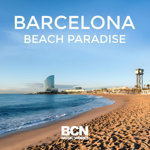 Barcelona Beach Paradise by BCN Music Works