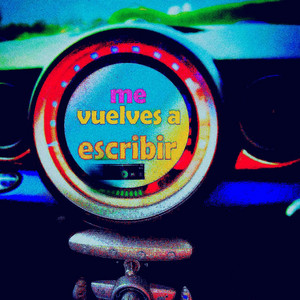 me vuelves a escribir by Fer jet, David Rmz