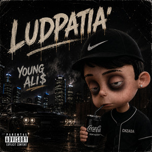 LUDPATIA by Young Ali$
