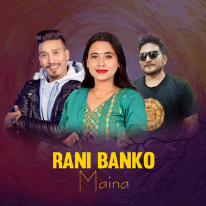Ranjit Pariyar, Sunita Budha Chhetri & Ashish GM - Rani Banko Maina