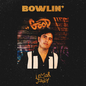 Bowlin' by Lemar Jaily