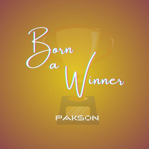 Born a Winner by Pakson