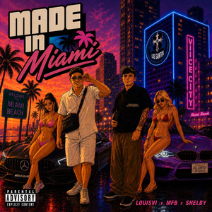 Made in Miami by LOUIS VI, EL MFB, Shelby music