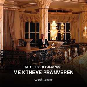 Artiol Sulejmanasi - Me Ktheve Pranveren