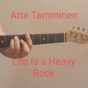 Life Is a Heavy Rock by Atte Tamminen