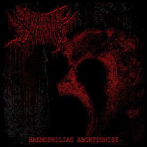 Grotesque Fetal Extraction - Haemophiliac Abortionist