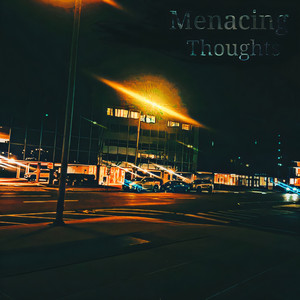 Menacing Thoughts