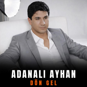 Dön Gel by Adanalı Ayhan, Faruk ELİNA