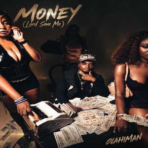 MONEY (Lord Save Me) by Olahiman