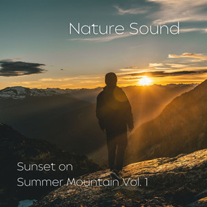 Nature Sound: Sunset on Summer Mountain Vol. 1 album