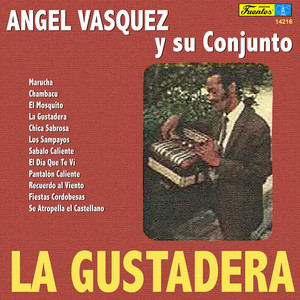 Angel Vasquez Y Su Conjunto - La Gustadera