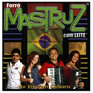 Mastruz Com Leite - Princípio, Meio e Fim / Espaço Sideral / Cara Metade (Ao Vivo)