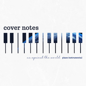 Us Against the World (Piano Instrumental) by Cover Notes