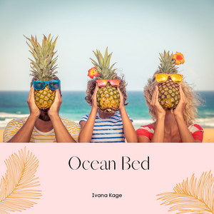 Ocean Bed by Ivana Kage