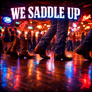 We Saddle Up by Colt Wyler